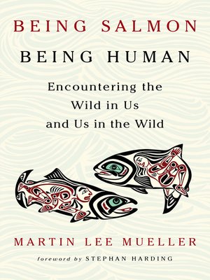 cover image of Being Salmon, Being Human